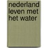 Nederland leven met het water