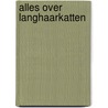 Alles over langhaarkatten door Kees Bruin