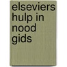 Elseviers hulp in nood gids by M. Aalders