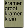 Kramer groot kramer klein door Avery Corman