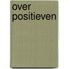 Over positieven by Gotze