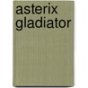 Asterix gladiator door René Goscinny