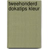 Tweehonderd dokatips kleur door Welzen