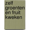 Zelf groenten en fruit kweken door Fleuren