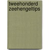 Tweehonderd zeehengeltips door Iwan Garay