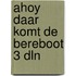 Ahoy daar komt de bereboot 3 dln