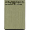 Cultuurgeschiedenis van de 20e eeuw by Jan Bouman