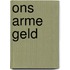 Ons arme geld