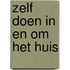 Zelf doen in en om het huis