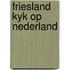Friesland kyk op nederland