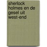 Sherlock holmes en de gesel uit west-end door Nicholas Meyer