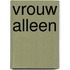 Vrouw alleen