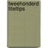 Tweehonderd titeltips door Unbehaun