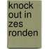 Knock out in zes ronden