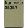 Francoise sagan door Françoise Sagan