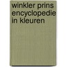 Winkler prins encyclopedie in kleuren door Winkler Prins