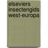 Elseviers insectengids west-europa door Chinery