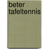 Beter tafeltennis by Sklorz
