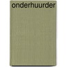 Onderhuurder door Anton Gill
