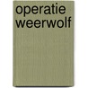 Operatie weerwolf by Melchior
