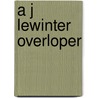 A j lewinter overloper by Littell
