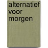 Alternatief voor morgen door Elizabeth Taylor