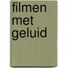 Filmen met geluid door Kleyn
