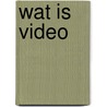 Wat is video door Kleyn
