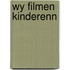 Wy filmen kinderenn