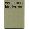 Wy filmen kinderenn door Nie