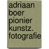 Adriaan boer pionier kunstz. fotografie