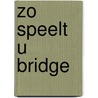 Zo speelt u bridge by Kroes