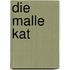 Die malle kat