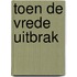 Toen de vrede uitbrak