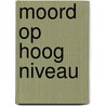 Moord op hoog niveau door Geddes