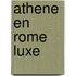 Athene en rome luxe