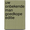 Uw onbekende man goedkope editie door Kolle