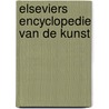 Elseviers encyclopedie van de kunst by Vries