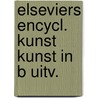 Elseviers encycl. kunst kunst in b uitv. by Vries