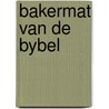 Bakermat van de bybel by Negenman