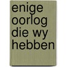 Enige oorlog die wy hebben door Maitland