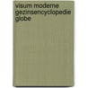 Visum moderne gezinsencyclopedie globe by Unknown