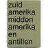 Zuid amerika midden amerika en antillen