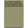 Evaluatie regeling medezeggenschap bij pensioenfondsen door B.P.M. Claassen