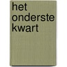 Het onderste kwart by P. de Beer