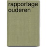 Rapportage ouderen by Paul de Becker