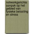 Netwerkgerichte aanpak op het gebied van fysieke belasting en stress