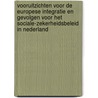 Vooruitzichten voor de Europese integratie en gevolgen voor het sociale-zekerheidsbeleid in Nederland by A.A.M. de Kemp