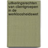 Uitkeringsrechten van clientgroepen in de werkloosheidswet door J.J.M. Besseling