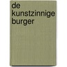 De kunstzinnige burger door W. Knulst